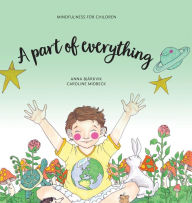 Title: A part of everything: Mindfulness for children, Author: Anna Bjärkvik