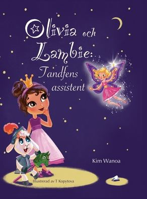 Olivia och Lambie: Tandfens assistent