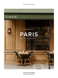 Download free books in pdf file The Weekender Paris by Charlotte Bergan Cioli