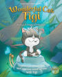 Wonderful Cat Tigi: Story of Magical Intuition - Experience adventures and practice mindfulness with Tigi.