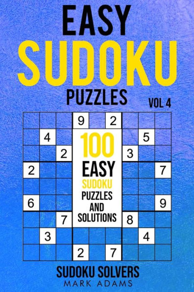 Easy Sudoku Puzzles: 100 Easy Sudoku Puzzles And Solutions