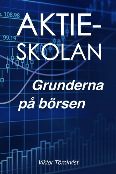 Aktieskolan: Grunderna pÃ¯Â¿Â½ bÃ¯Â¿Â½rsen