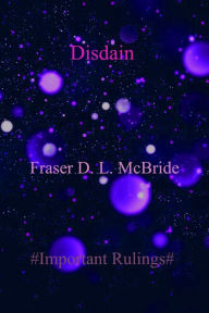 Title: Disdain, Author: Fraser D. L. McBride