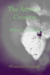 Title: The Atlantic Crossing, Author: Helen D. L. Johnson