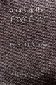 Title: Knock at the Front Door, Author: Helen D. L. Johnson