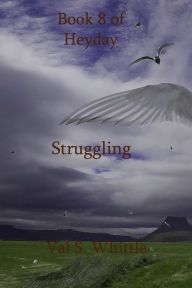Title: Struggling, Author: Val S. Whittle