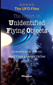 Title: THE UFO FILES - The Report on Unidentified Flying Objects, Author: Edward J Ruppelt