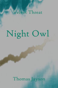 Title: Night Owl, Author: Thomas Jayson