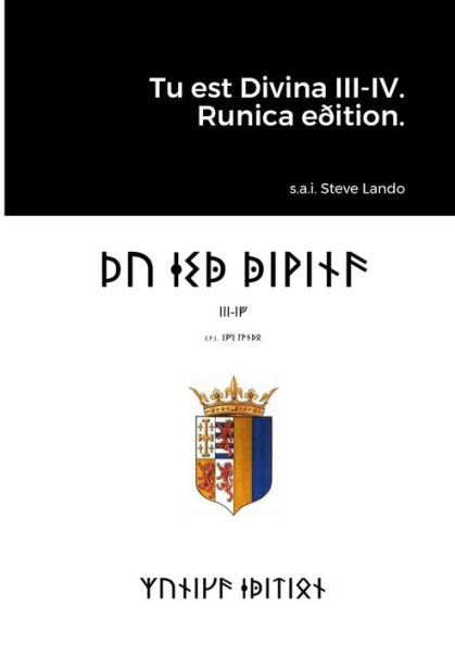 Tu est Divina III-IV. Runica eï¿½ition.