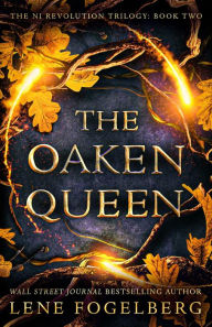 Title: The Oaken Queen, Author: Lene Fogelberg