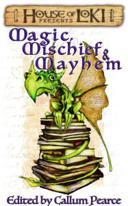 Title: Magic, Mischief & Mayhem, Author: Brian MacDonald