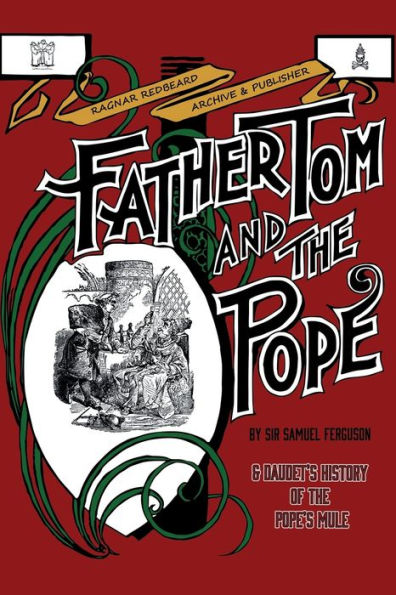 FATHER TOM AND THE POPE & Alphonse Daudet's History of the Pope's Mule (Illustrated)