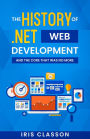 The History of .Net Web Development and the Core That Was No More