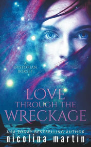 Title: Love Through the Wreckage, Author: Nicolina Martin