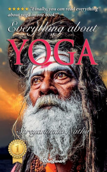 Everything About Yoga - Including A Premium Audiobook!: Finally, you can read everything about yoga in one book!