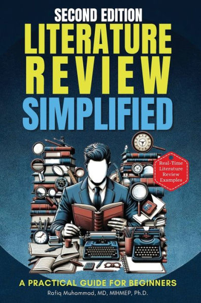 Literature Review Simplified: A Practical Guide for Beginners Second Edition