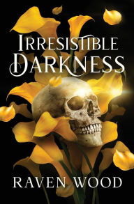 Irresistible Darkness