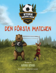 Title: Den Stora Skogsligan: Den Fï¿½rsta Matchen, Author: Andris Berkis