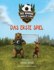 Title: Die Groï¿½e Wald-Liga: Das Erste Spiel, Author: Andris Berkis