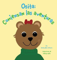 Title: Osita: Comienzan las aventuras, Author: Sarah Wills Carlsson