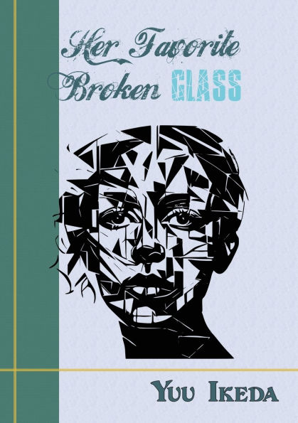 Her Favorite Broken Glass