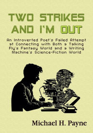 Title: Two Strikes and I'm Out, Author: Michael H Payne