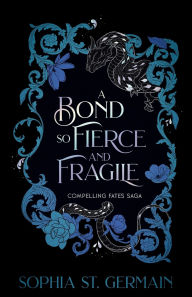 Full electronic books free to download A Bond so Fierce and Fragile