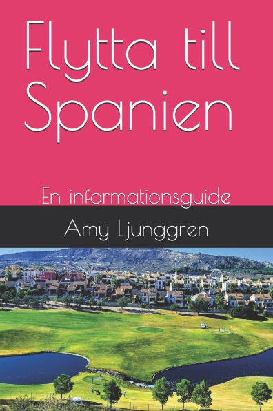 Flytta till Spanien: En informationsguide