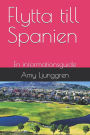 Flytta till Spanien: En informationsguide