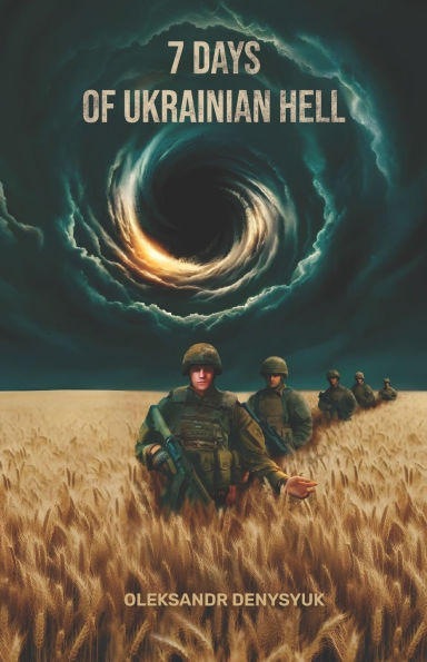 7 Days of Ukrainian Hell: Memoirs of the combat mission of the 5th Company of the 242nd Battalion of the 241st Brigade of the Territorial Defense Forces of the Armed Forces of Ukraine