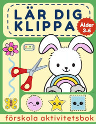 Title: LÃ¯Â¿Â½r dig klippa - FÃ¯Â¿Â½rskola Aktivitetsbok: En rolig pysselbok fÃ¯Â¿Â½r barn i Ã¯Â¿Â½ldern 3-6 Ã¯Â¿Â½r, Author: Kiwi Publishing