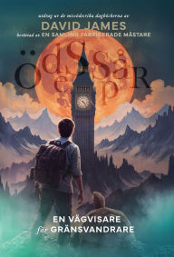 Title: Ã¯Â¿Â½desspÃ¯Â¿Â½r: En VÃ¯Â¿Â½gvisare fÃ¯Â¿Â½r GrÃ¯Â¿Â½nsvandrare, Author: David James