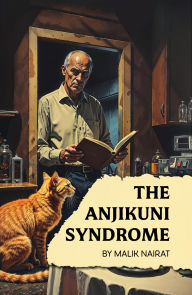 Title: The Anjikuni Syndrome, Author: Malik Nairat