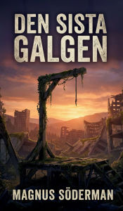 Title: Den sista galgen: VÃ¯Â¿Â½ld, genetiskt urval och civilisationens pris, Author: Magnus Sïderman