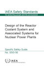 Design of the Reactor Coolant System and Associated Systems for Nuclear Power Plants: Specific Safety Guide