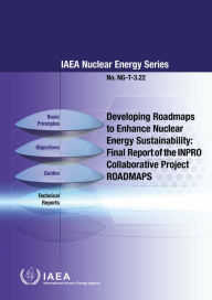 Title: Developing Roadmaps to Enhance Nuclear Energy Sustainability: Final Report of the INPRO Collaborative Project ROADMAPS, Author: IAEA