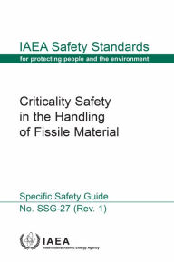 Title: Criticality Safety in the Handling of Fissile Material, Author: IAEA