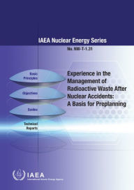 Title: Experience in the Management of Radioactive Waste After Nuclear Accidents: A Basis for Preplanning, Author: IAEA