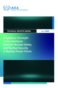 Title: Regulatory Oversight of the Interfaces Between Nuclear Safety and Nuclear Security in Nuclear Power Plants, Author: International Atomic Energy Agency