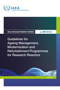 Title: Guidelines for Ageing Management, Modernization and Refurbishment Programmes for Research Reactors, Author: IAEA