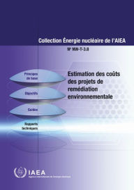 Title: Developing Cost Estimates for Environmental Remediation Projects, Author: IAEA