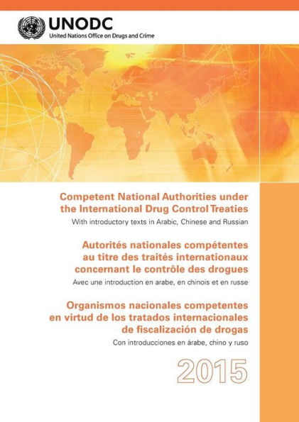 Competent National Authorities Under The International Drug Control Treaties: 2015