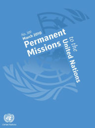 Title: Permanent Missions to the United Nations, Author: United Nations