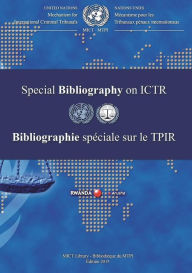 Title: International Criminal Tribunal For Rwanda (Ictr) Special Bibliography: 2015, Author: United Nations Publications
