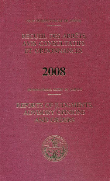 Reports of Judgments, Advisory Opinions and Orders: 2008 Bound