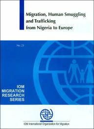 Title: Migration Human Smuggling and Trafficking from Nigeria to Europe, Author: United Nations