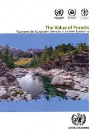 Title: The Value Of Forests: Payment For Ecosystem Services For A Green Economy, Author: Holly Freeling