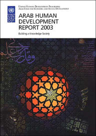 Title: Arab Human Development Report 2003: Building a Knowledge Society, Author: United Nations Development Programme (UNDP)