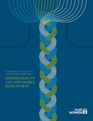 Title: World Survey On The Role Of Women In Development: 2014: Gender Equality And Sustainable Development, Author: United Nations Publications