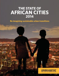 Title: State Of African Cities: 2014, Author: United Nations Publications
